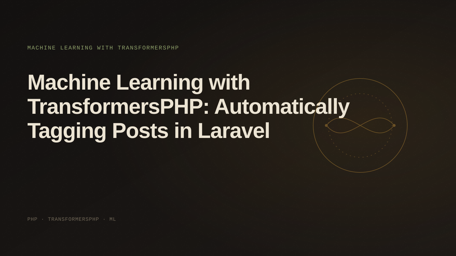 Machine Learning with TransformersPHP: Automatically Tagging Posts in Laravel